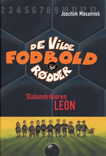 Cover for Joachim Masannek · De vilde fodboldrødder: Slalomdribleren Leon (1) (Bound Book) [1º edição] [Indbundet] (2005)