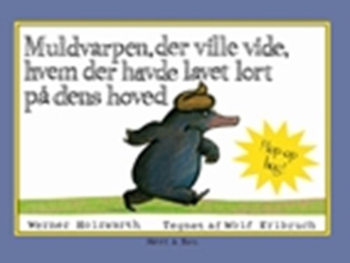 Cover for Werner Holzwarth · Muldvarpen, der ville vide, hvem der havde lavet lort på dens hoved (Inbunden Bok) [5:e utgåva] [Indbundet] (2007)