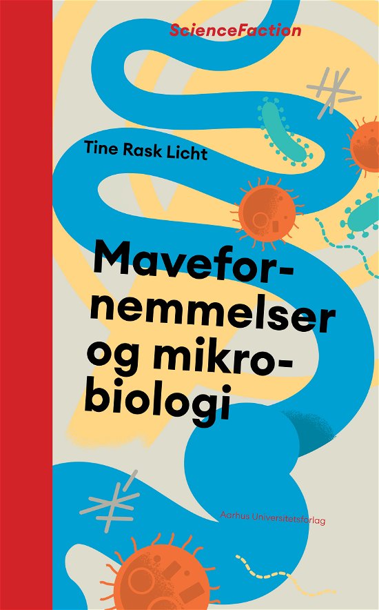 Tine Rask Licht · ScienceFaction: Mavefornemmelser og mikrobiologi (Bound Book) [1st edition] (2024)