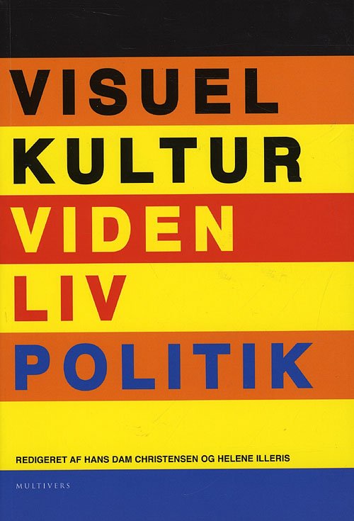 Cover for Hans Dam Christensen &amp; Helene Illeris (red.) · Visuel kultur (Heftet bok) [1. utgave] (2009)