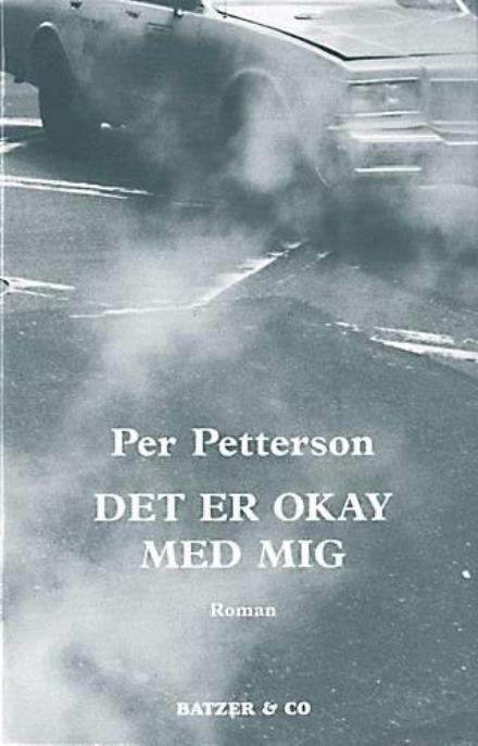 Cover for Per Petterson · Nye romaner: Det er okay med mig (Sewn Spine Book) [1. Painos] (2002)