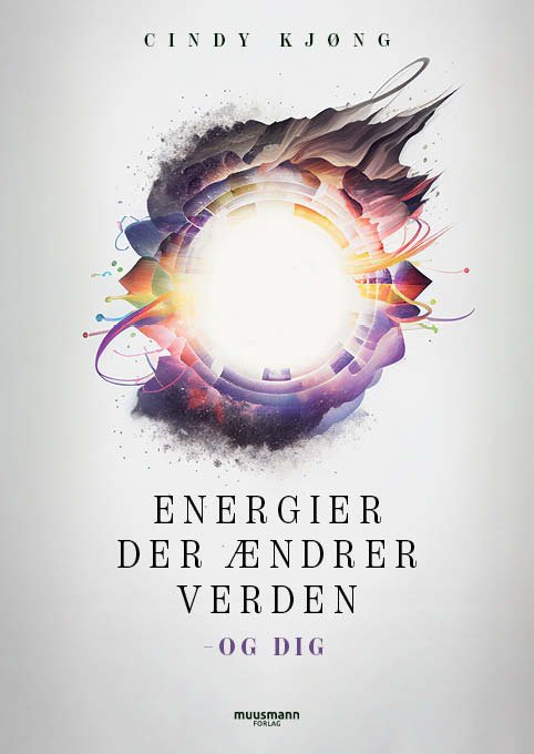 Cover for Cindy Kjøng · Energier der ændrer verden - og dig (Hæftet bog) [1. udgave] (2023)