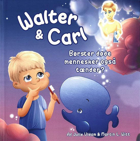Walter & Carl - Børster døde mennesker også tænder? - Martin L. Witt - Books - Witt Publishing - 9788797161432 - March 5, 2024