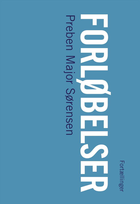 Cover for Preben Major Sørensen · Forløbelser (Sewn Spine Book) [1st edition] (2015)