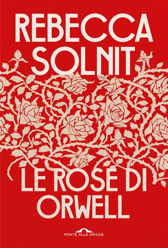 Cover for Rebecca Solnit · Le Rose Di Orwell (Book)