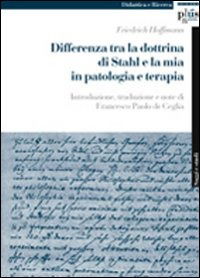 Differenza Tra La Dottrina Di Stahl E La Mia In Patologia E Terapia - Friedrich Hoffmann - Książki -  - 9788884926432 - 