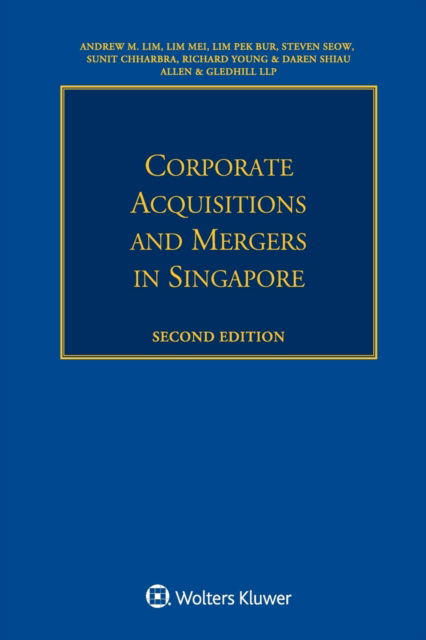 Cover for Andrew M Lim · Corporate Acquisitions and Mergers in Singapore (Paperback Book) [2 New edition] (2017)