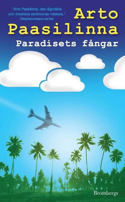 Cover for Arto Paasilinna · Paradisets fångar (Paperback Book) (2011)