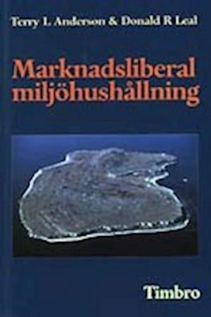 Cover for Donald R Leal · Marknadsliberal miljöhushållning (Book) (1997)