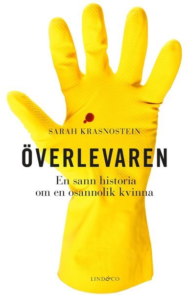 Cover for Sarah Krasnostein · Överlevaren : en sann historia om en osannolik kvinna (Inbunden Bok) (2019)
