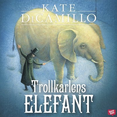 Cover for Kate DiCamillo · Trollkarlens elefant (Lydbog (MP3)) (2020)