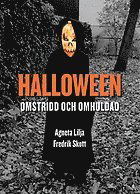 Halloween : omstridd och omhuldad - Fredrik Skott - Books - Institutet för språk och folkminnen, Göt - 9789186959432 - October 2, 2017