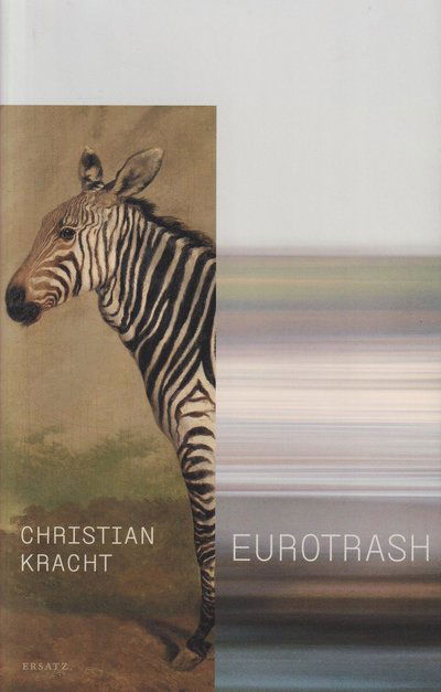 Cover for Christian Kracht · Eurotrash (Gebundesens Buch) (2022)