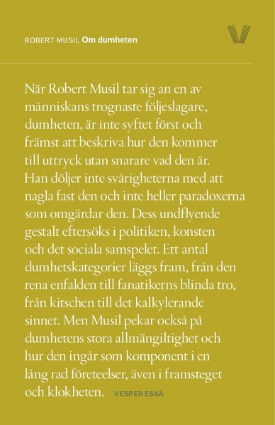 Vesper Essä: Om dumheten - Robert Musil - Livros - Bokförlaget Vesper - 9789197836432 - 15 de maio de 2015