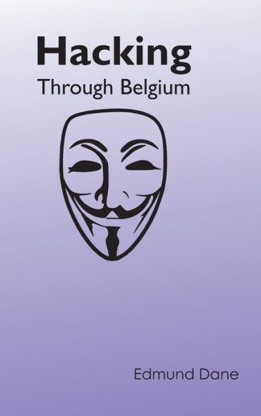 Cover for Edmund Dane · Hacking Through Belgium (Hardcover Book) (2022)