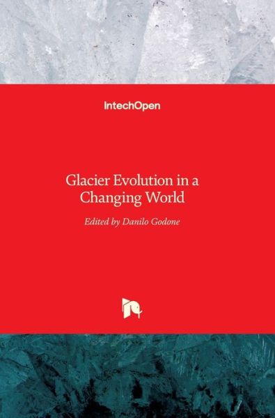 Cover for Danilo Godone · Glacier Evolution in a Changing World (Hardcover bog) (2017)