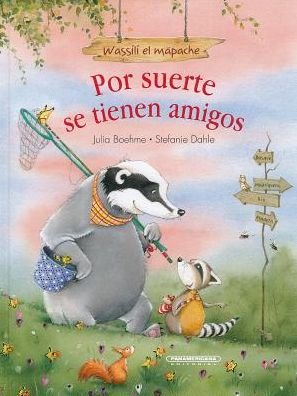 Cover for Julia Boehme · Por suerte se tienen amigos (Hardcover Book) (2017)
