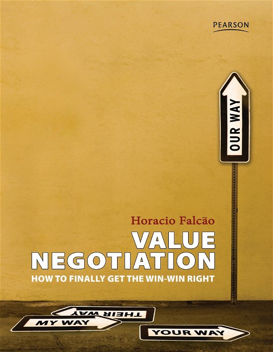 Cover for Horacio Falcao · Value Negotiation: How to Finally Get the Win-win Right (Paperback Book) (2010)