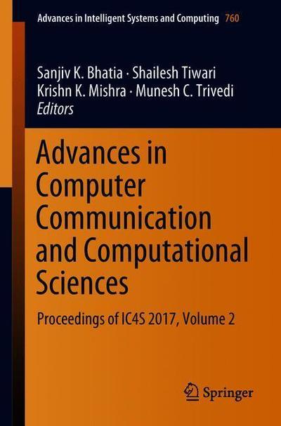 Advances in Computer Communication and Computational Sciences: Proceedings of IC4S 2017, Volume 2 - Advances in Intelligent Systems and Computing - - Bøger - Springer Verlag, Singapore - 9789811303432 - 19. august 2018