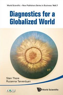 Cover for Thore, Sten (The Univ Of Texas At Austin, Usa) · Diagnostics For A Globalized World - World Scientific-Now Publishers Series in Business (Hardcover Book) (2015)