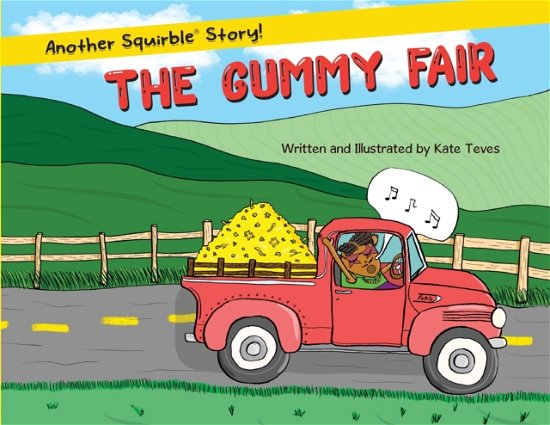 Cover for Kate Teves · The Gummy Fair: Another Squirble (R) Story (Taschenbuch) (2022)