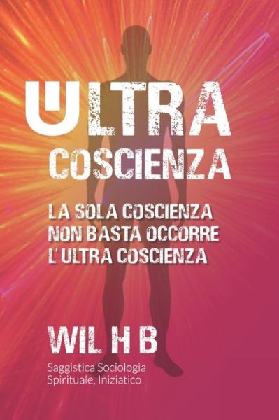 Cover for Wil H B · Ultra Coscienza (Paperback Book) (2021)