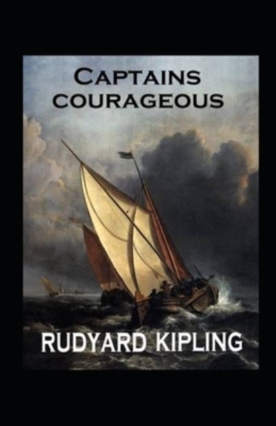 Captains Courageous Illustrated - Rudyard Kipling - Książki - Independently Published - 9798460208432 - 19 sierpnia 2021