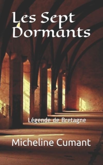 Cover for Micheline Cumant · Les Sept Dormants: Legende de Bretagne (Taschenbuch) (2021)