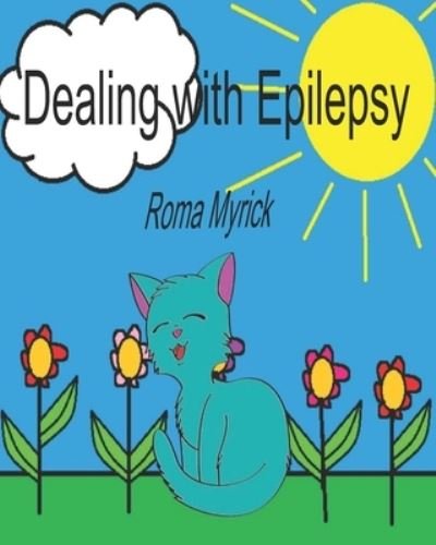 Cover for Roma Myrick · Dealing with Epilepsy (Pocketbok) (2021)