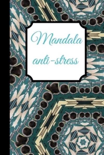 Cover for Crea Editions · Mandala Anti-Stress (Paperback Book) (2020)
