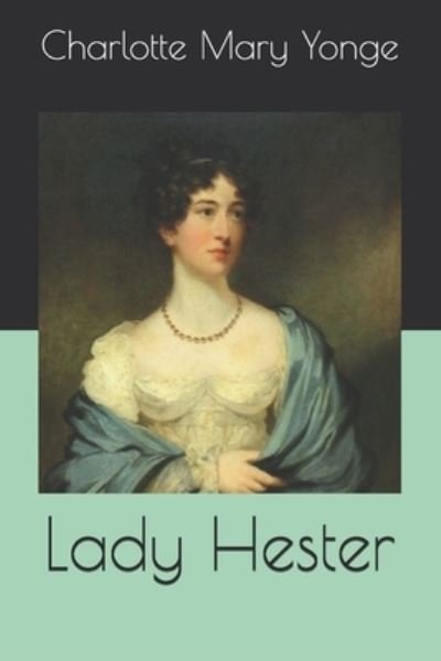 Cover for Charlotte Mary Yonge · Lady Hester (Pocketbok) (2020)