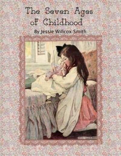 Cover for Jessie Willcox Smith · The Seven Ages of Childhood. (Paperback Book) (2021)
