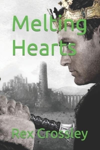 Cover for Rex Crossley · Melting Hearts (Paperback Book) (2021)