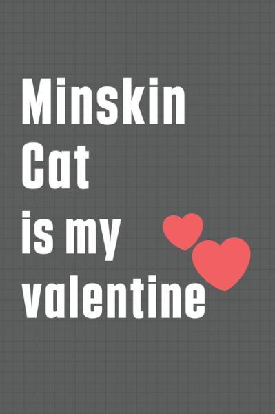 Cover for Bigtime Publications · Minskin Cat is my valentine (Pocketbok) (2020)