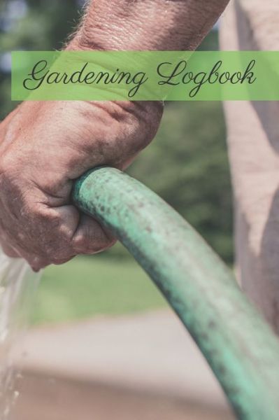 Cover for Garden Publishing · Gardening Logbook (Paperback Book) (2020)