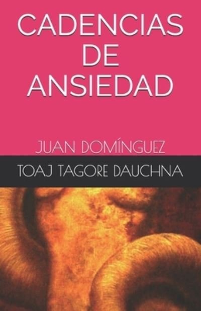 Cover for Toaj Tagore Dauchna · Cadencias de Ansiedad (Paperback Book) (2020)