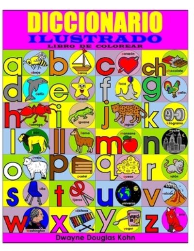 Cover for Dwayne Douglas Kohn · DICCIONARIO ILUSTRADO Libro de Colorear (Paperback Book) (2020)