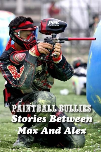 Cover for Agripina Zizzo · Paintball Bullies (Paperback Book) (2021)