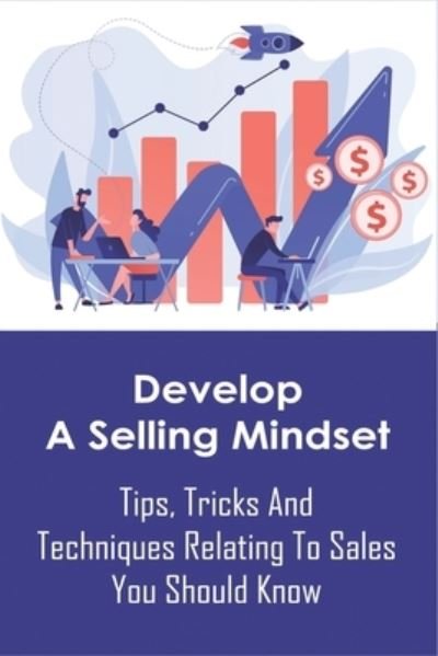 Cover for Alma Durrell · Develop A Selling Mindset (Pocketbok) (2021)