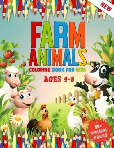 Cover for 52 Farming World · Farm Animals Coloring Book for Kids Ages 4 To 8: Cute 52 Farm Animals Coloring Pages For Children - Kids Coloring Book Who Love Cows, Rabbit, Duck, Pig, Goat, Chicken, Horse And Llamas etc Farm Animals (Pocketbok) (2021)