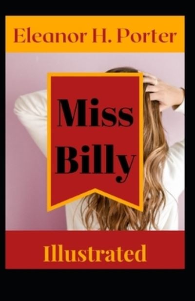 Cover for Eleanor H Porter · Miss Billy Illustrated (Paperback Book) (2021)