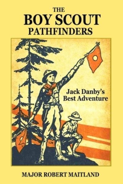 Cover for Robert Maitland · The Boy Scout Pathfinders or Jack Danby's Best Adventure (Paperback Book) (2021)