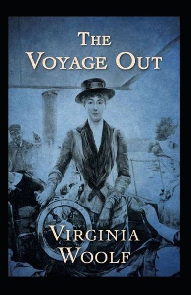 Cover for Virginia Woolf · The Voyage Out Annotated (Pocketbok) (2021)