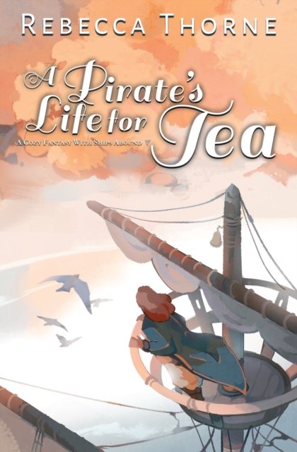 Cover for Rebecca Thorne · A Pirate's Life for Tea (Paperback Book) (2023)