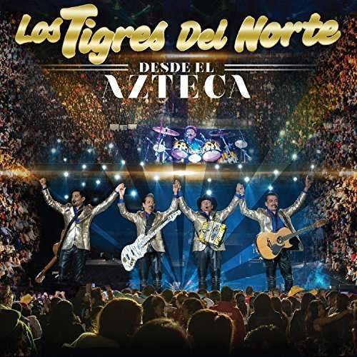 Cover for Tigres Del Norte · Desde El Azteca (CD) (2015)