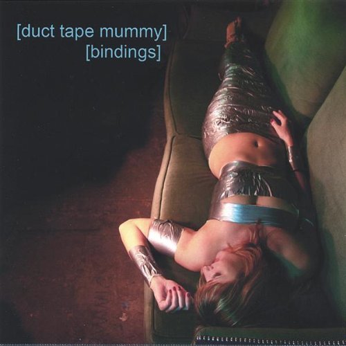 Bindings - Duct Tape Mummy - Musiikki - CD Baby - 0634479140433 - tiistai 12. heinäkuuta 2005