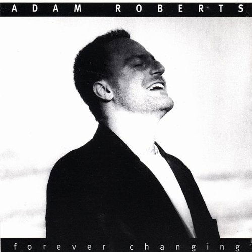 Cover for Adam Roberts · Forever Changing (CD) (2007)
