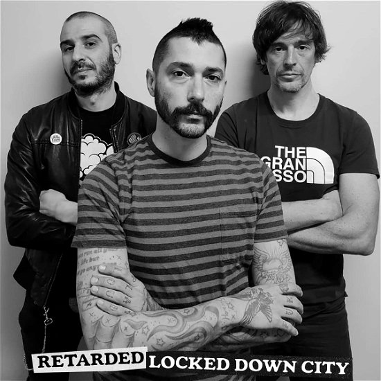 Cover for Retarded · Locked Down City (7&quot;) (2022)