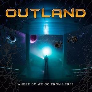 Cover for Outland · Where Do We Go From Here? (CD) (2023)