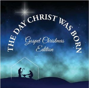Cover for Day Christ Was Born - Christmas Gospel Favorites (CD) (2015)